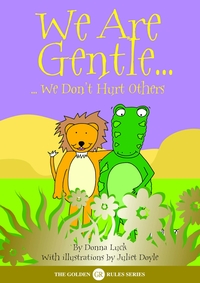 Book Cover for We Are Gentle ... We Don't Hurt Others by Donna Luck