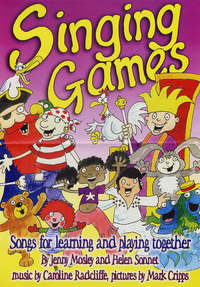 Book Cover for Singing Games by Jenny Mosley, Helen Sonnet, Caroline Radcliffe, Mark Cripps