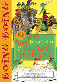 Book Cover for Boing-Boing the Bionic Cat and the Flying Trapeze by Larry Hench