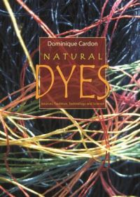 Book Cover for Natural Dyes by Dominique Cardon