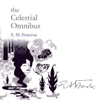 Book Cover for The Celestial Omnibus by E M Forster
