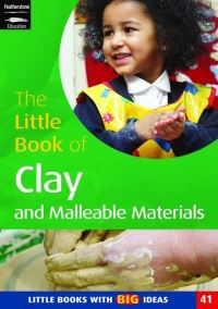 Book Cover for The Little Book of Clay and Malleable Materials by Lorraine Frankish, Sally Featherstone