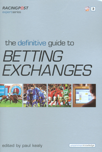 Book Cover for The Definitive Guide to Betting Exchanges by Paul Kealy