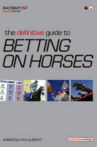 Book Cover for The Definitive Guide to Betting on Horses by Nick Pulford