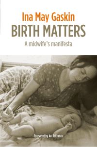 Book Cover for Birth Matters by Ina May Gaskin