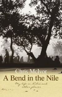 Book Cover for A Bend in the Nile by Chris McIvor