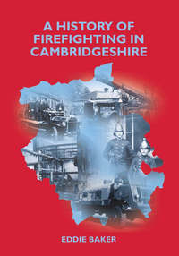 Book Cover for A History of Firefighting in Cambridgeshire by Charles Smith