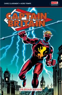 Book Cover for Captain Britain Vol.1: Birth Of A Legend by Chris Claremont
