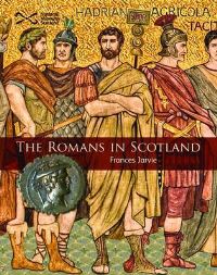 Book Cover for The Romans in Scotland by Frances Jarvie, National Museums of Scotland
