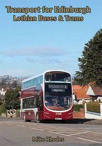 Book Cover for Transport for Edinburgh - Lothian Buses & Trams by Michael Rhodes