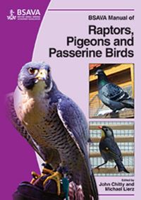 Book Cover for BSAVA Manual of Raptors, Pigeons and Passerine Birds by John Chitty, Michael Lierz, British Small Animal Veterinary Association