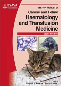 Book Cover for BSAVA Manual of Canine and Feline Haematology and Transfusion Medicine by Michael J Day, Barbara Kohn, British Small Animal Veterinary Association