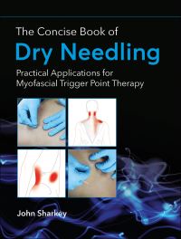Book Cover for The Concise Book of Dry Needling by John Sharkey