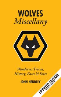 Book Cover for The Wolves Miscellany by John Hendley