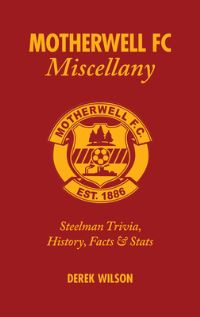 Book Cover for Motherwell FC Miscellany by Derek Wilson