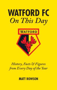 Book Cover for Watford FC on This Day by Matt Rowson
