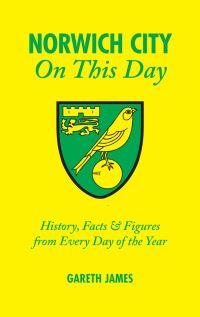 Book Cover for Norwich City on This Day by Gareth James