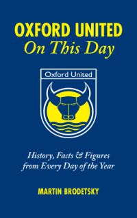 Book Cover for Oxford United on This Day by Martin Brodetsky