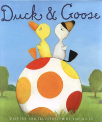 Book Cover for Duck & Goose by Tad Hills