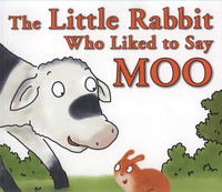 Book Cover for The Little Rabbit Who Liked to Say Moo by Jonathan Allen