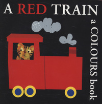 Book Cover for A Red Train by Britta Teckentrup, Bernette G Ford