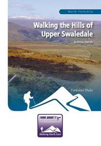 Book Cover for Walking the Hills of Upper Swaledale by Keven Shevels