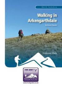 Book Cover for Walking in Arkengarthdale by Keven Shevels
