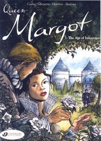 Book Cover for Queen Margot by Olivier Cadic, François Gheysens, François Gheysens, Juliette Derenne