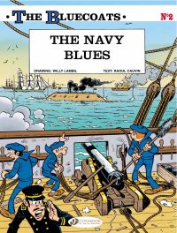 Book Cover for The Navy Blues by Raoul Cauvin, Willy Lambil