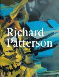 Book Cover for Richard Patterson by Toby Kamps, Jeremy Strick, Timothy Taylor Gallery