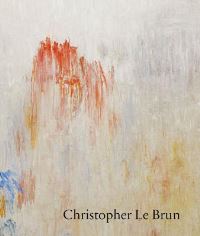 Book Cover for Christopher Le Brun - New Paintings by Friedman Benda Gallery