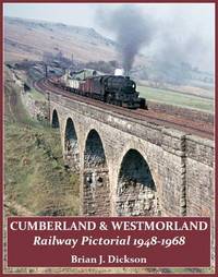 Book Cover for Cumberland & Westmorland Railway Pictorial, 1948-1968 by Brian J Dickson
