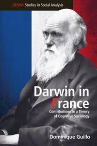 Book Cover for Darwin in France by Dominique Guillo, Groupe détude des méthodes de lanalyse sociologique