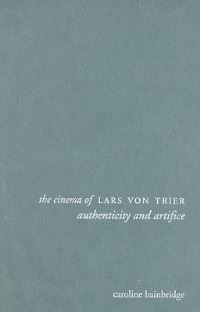 Book Cover for The Cinema of Lars Von Trier by Caroline Bainbridge