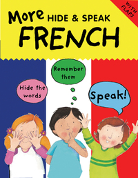 Book Cover for More Hide & Speak French by Catherine Bruzzone, Sam Hutchinson, MarieThérèse Bougard, Louise Comfort