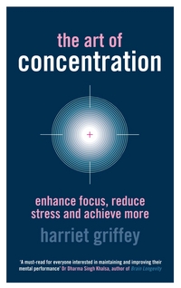 Book Cover for The Art of Concentration by Harriet Griffey