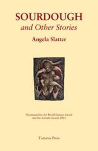 Book Cover for Sourdough and Other Stories by Angela Slatter