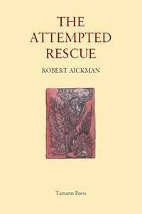 Book Cover for The Attempted Rescue by Robert Aickman