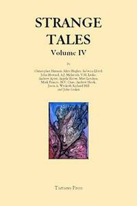 Book Cover for Strange Tales. Volume IV by Christopher Harman, Rhys Hughes, Rebecca Lloyd