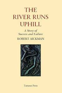 Book Cover for The River Runs Uphill by Robert Aickman