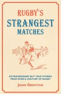 Book Cover for Rugby's Strangest Matches by John Griffiths