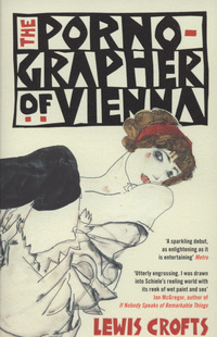 Book Cover for The Pornographer of Vienna by Lewis Crofts