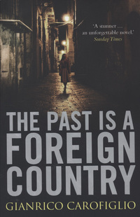 Book Cover for The Past Is a Foreign Country by Gianrico Carofiglio