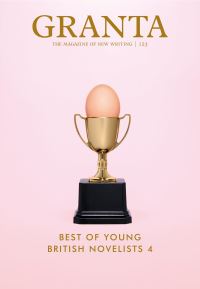 Book Cover for Granta 123 Best of Young British Novelists by John Freeman