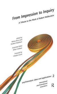 Book Cover for From Impression to Inquiry by Robert S Wallerstein, Wilma Bucci, Norbert Freedman, International PsychoAnalytical Association