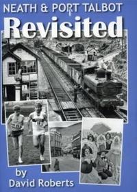 Book Cover for Neath & Port Talbot Revisited by David Roberts
