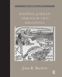 Book Cover for Mapping Jordan Through Two Millennia by John R Bartlett, Palestine Exploration Fund