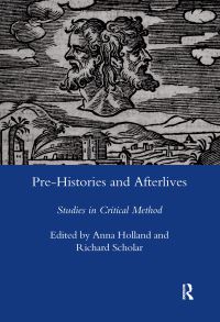 Book Cover for Pre-Histories and Afterlives by Terence Cave, Anna Holland, Richard Scholar