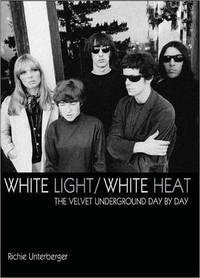 Book Cover for White Light/white Heat by Richie Unterberger