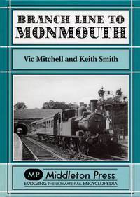 Book Cover for Branch Line to Monmouth by Vic Mitchell, Keith Smith